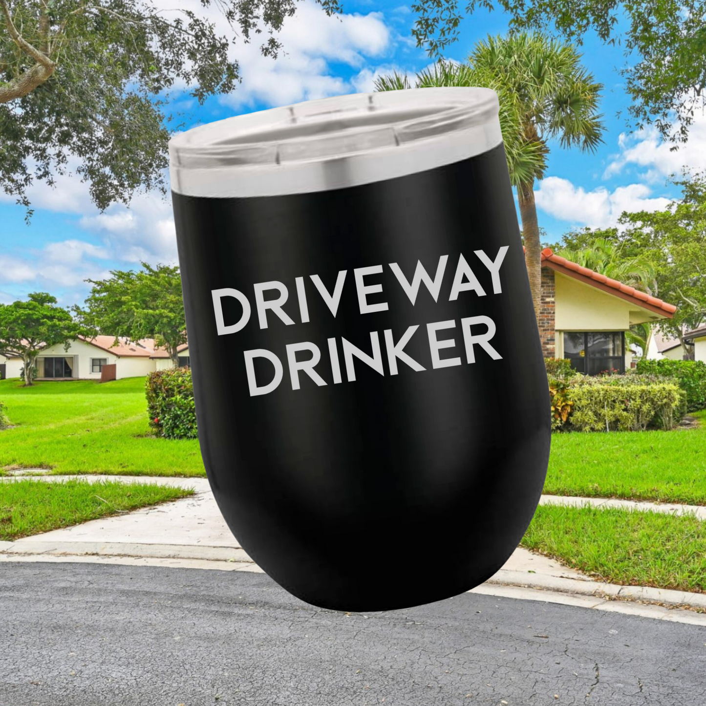 Driveway Drinker Wine Tumbler