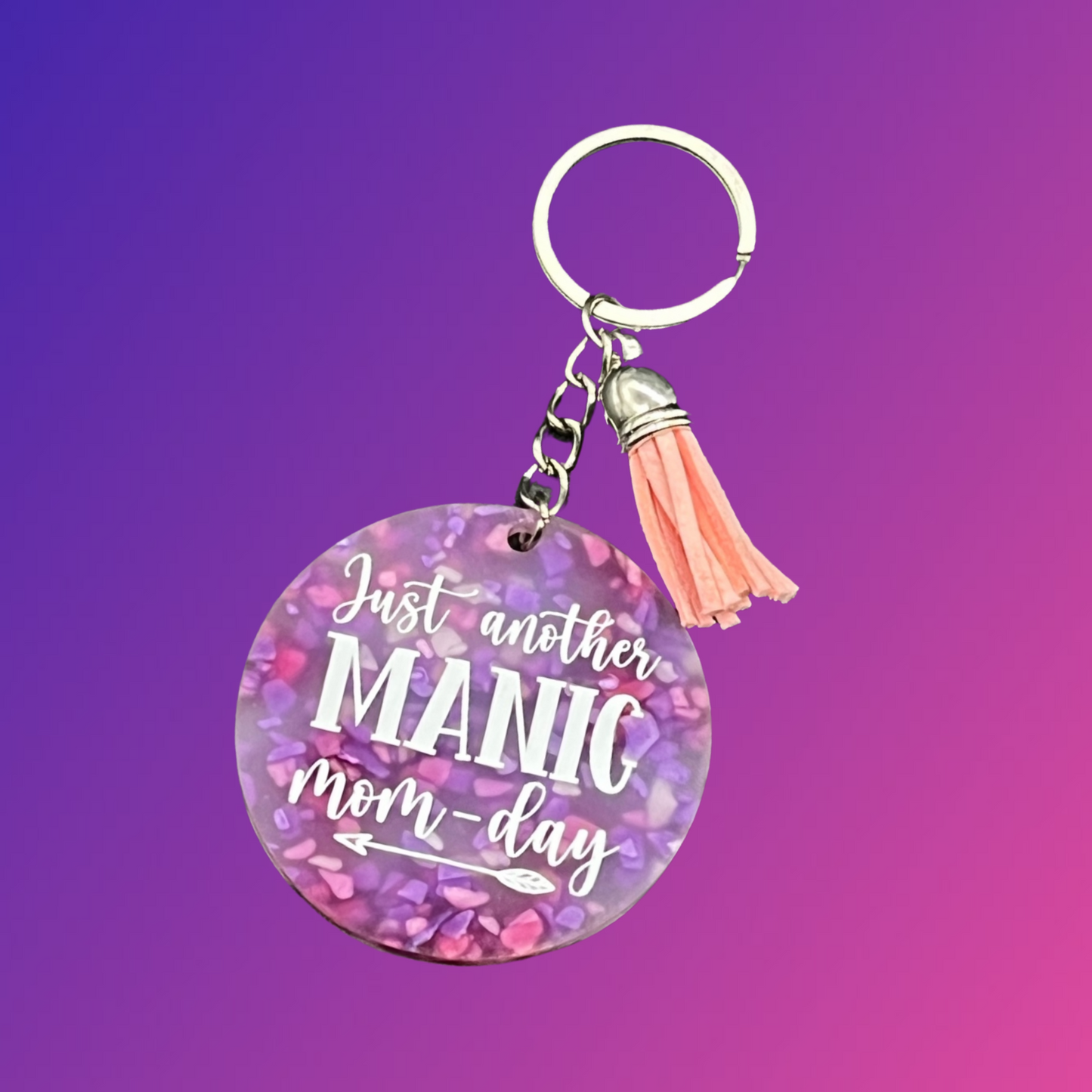 Just Another Manic Mom-Day Keychain