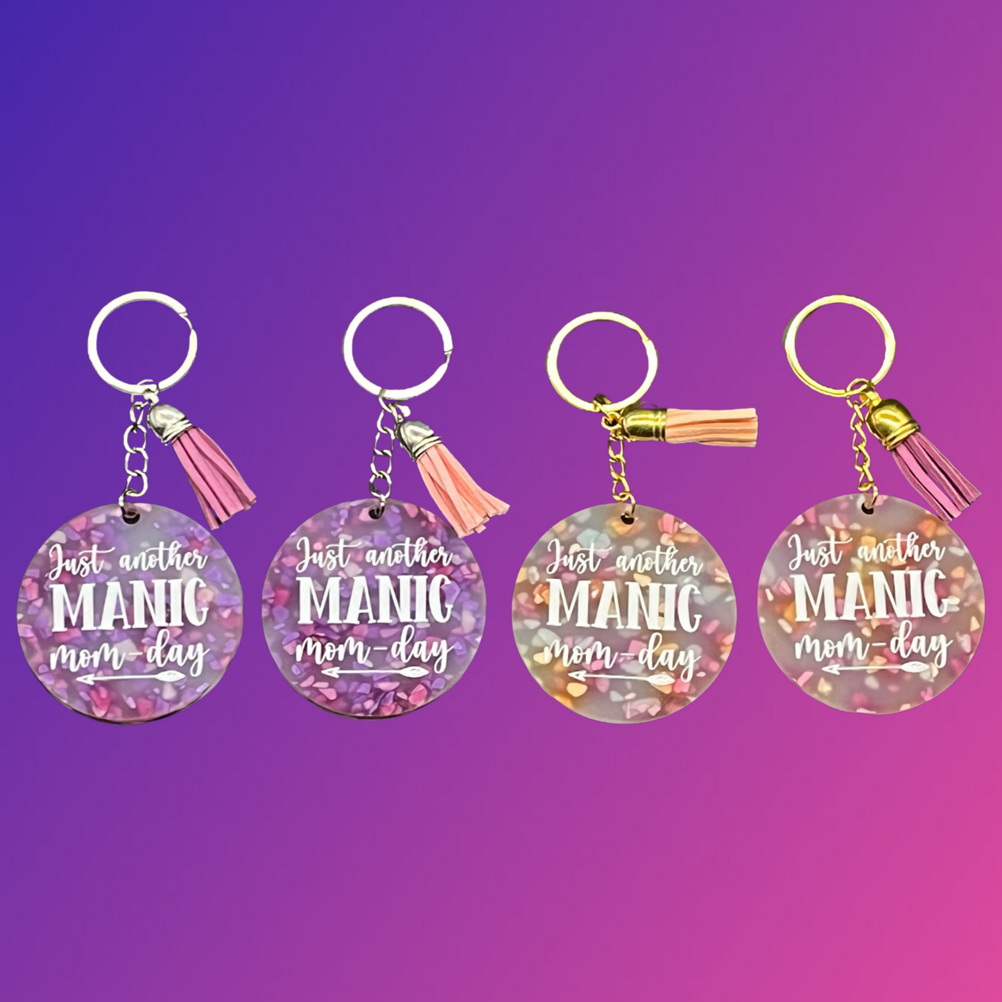 Just Another Manic Mom-Day Keychain