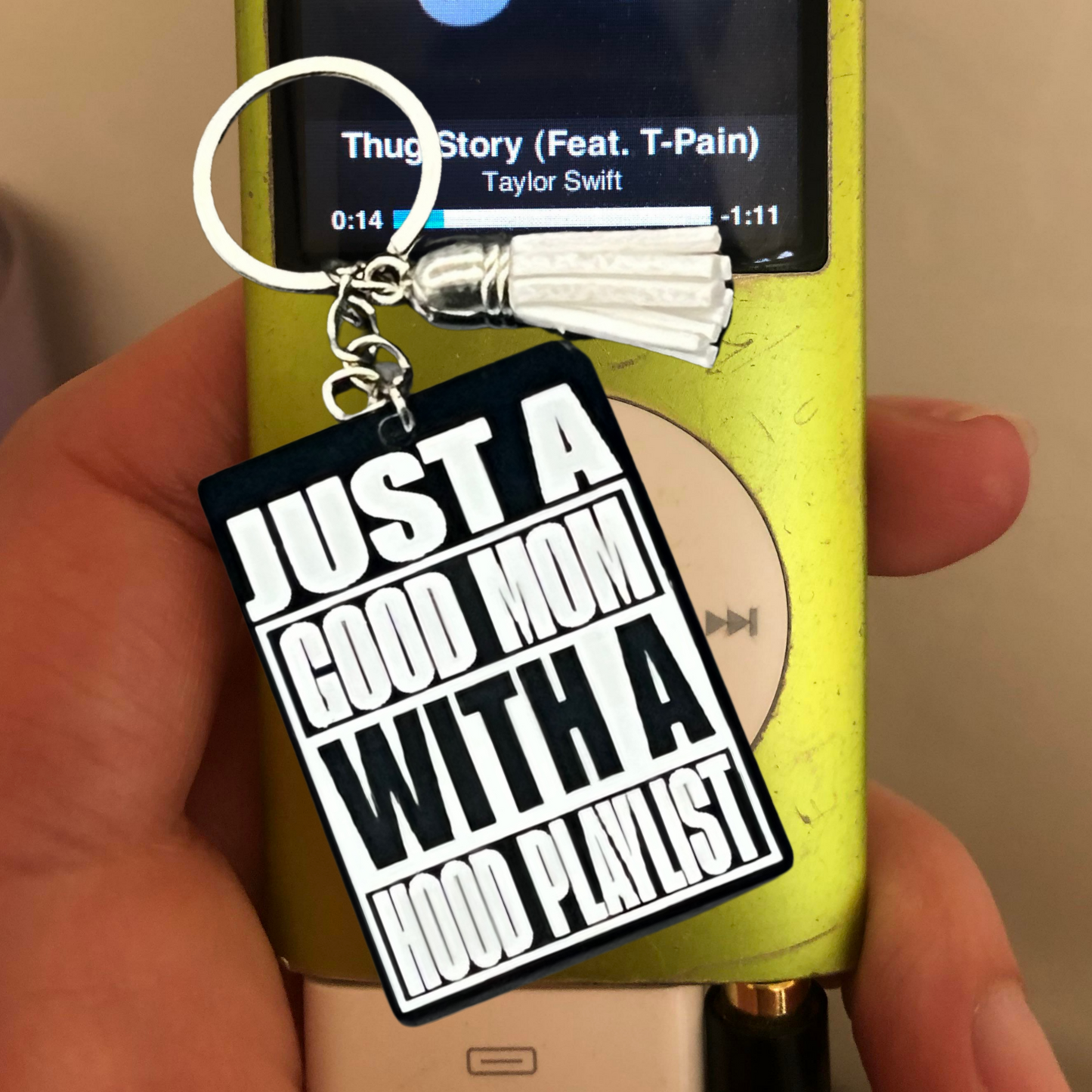 Just A Good Mom With A Hood Playlist Keychain