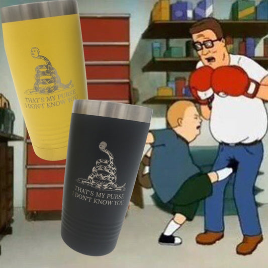 King Of The Hill That's My Purse Tumbler