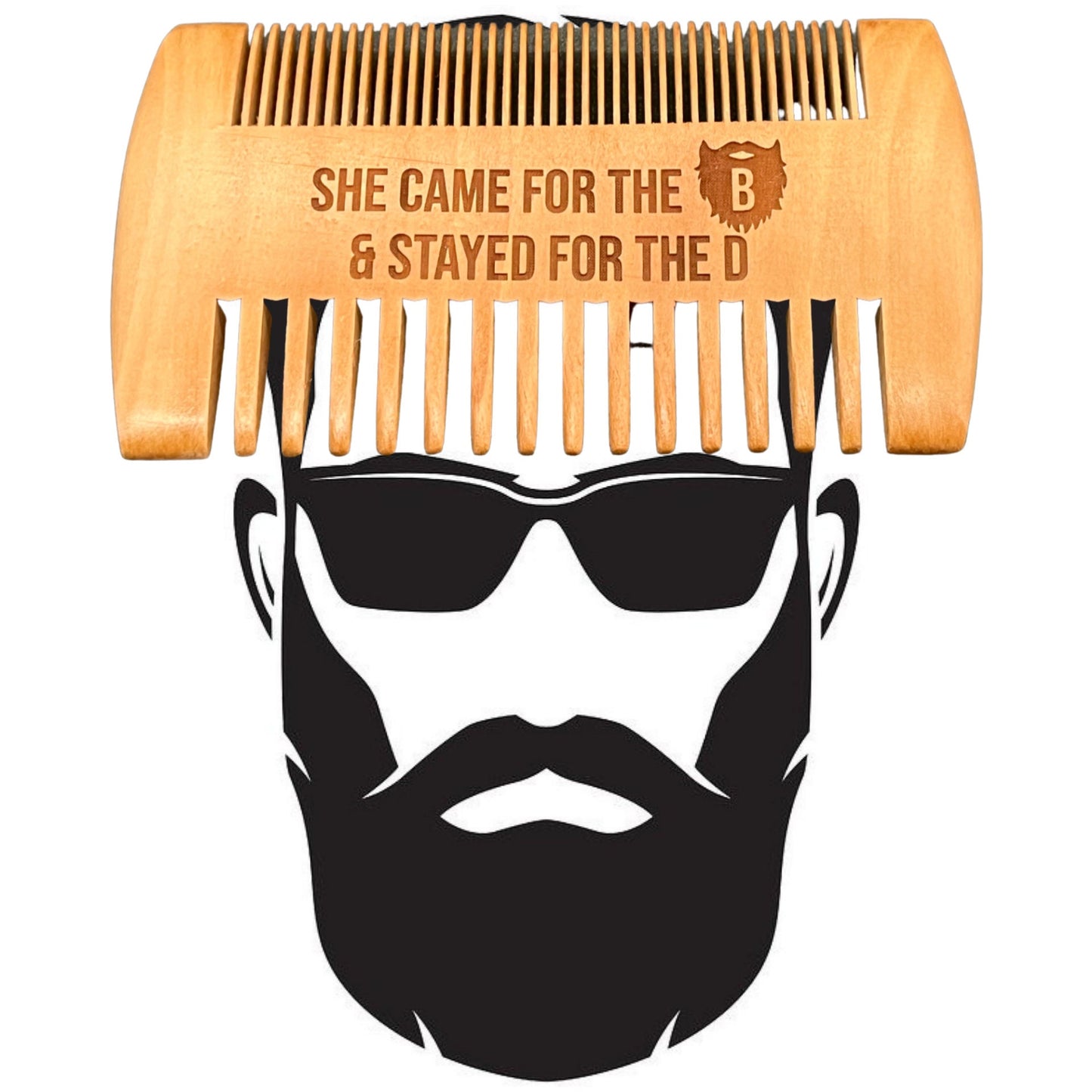 She Came For The B And Stayed For The D Beard Comb