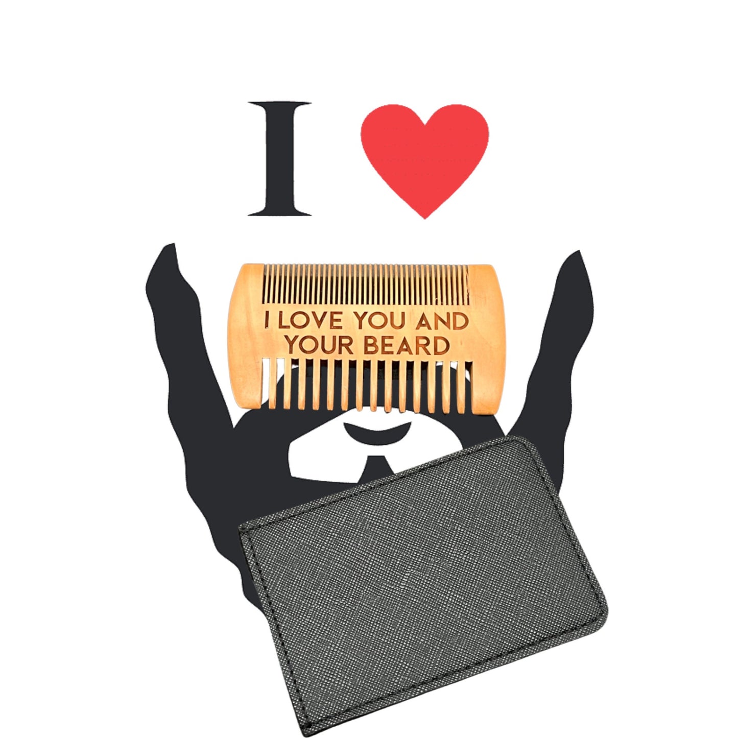 I Love You And Your Beard Comb