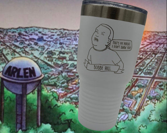 Bobby Hill That's My Purse Laser Engraved Tumbler